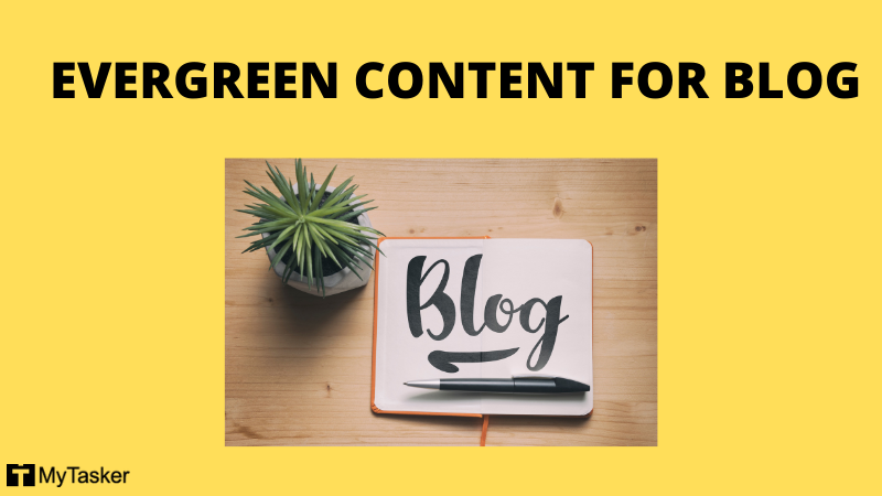 EVERGREEN CONTENT FOR YOUR BLOG